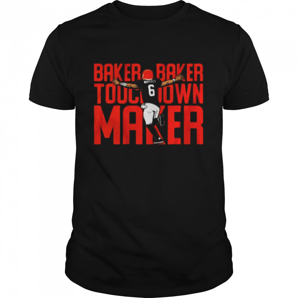 Cleveland Browns Baker Mayfield Touchdown Maker Shirt