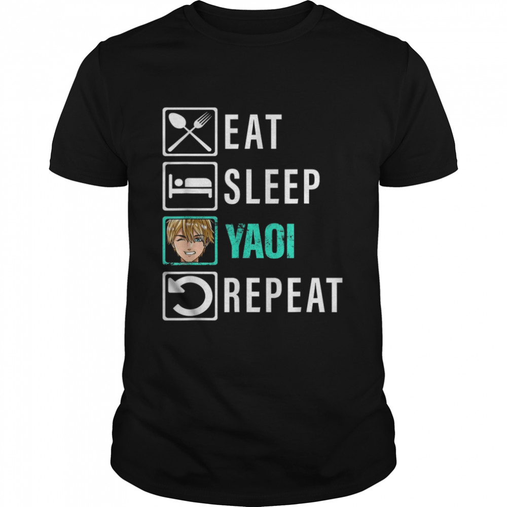 Eat Sleep Yaoi Repeat Yaoi Anime Boy Love Manga shirt