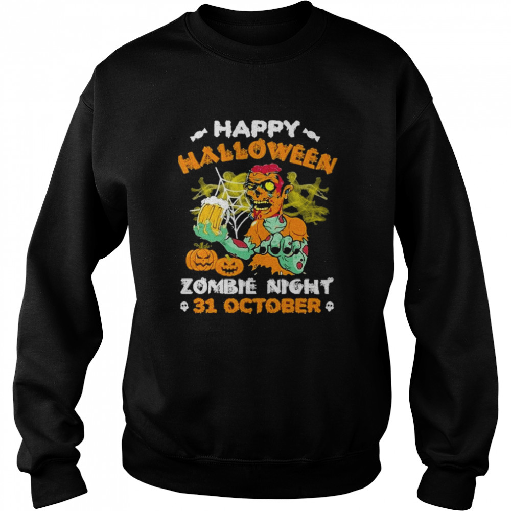 Happy halloween zombie night 31 october shirt Unisex Sweatshirt