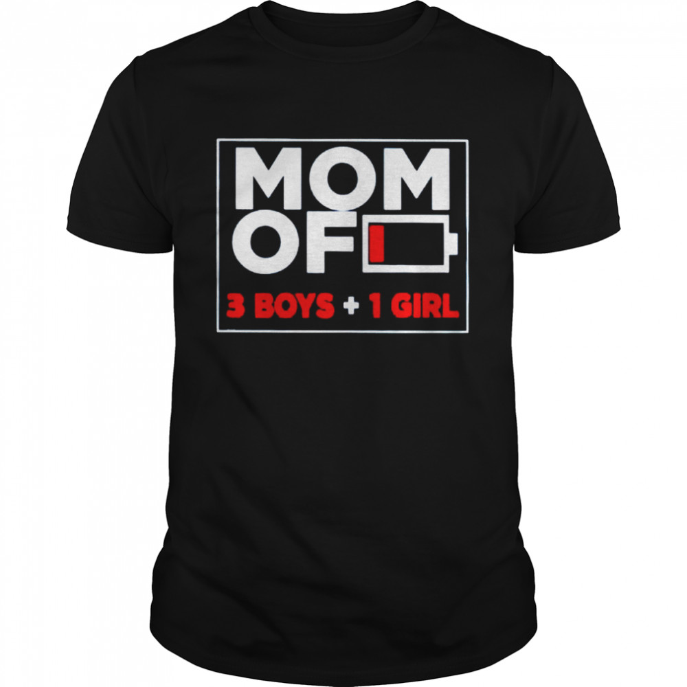 Mom of 3 boys 1 girl shirt