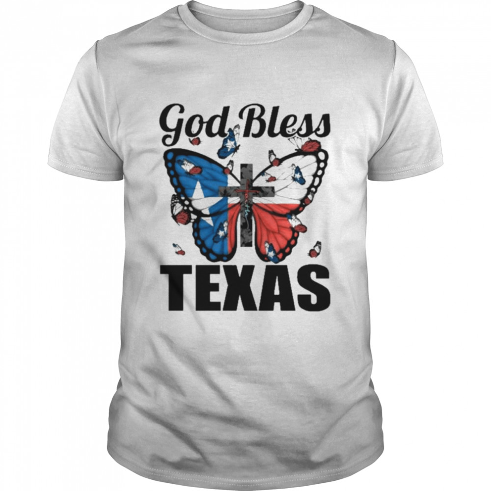 Texas Butterfly Flag God Bless Faith Texas Shirt