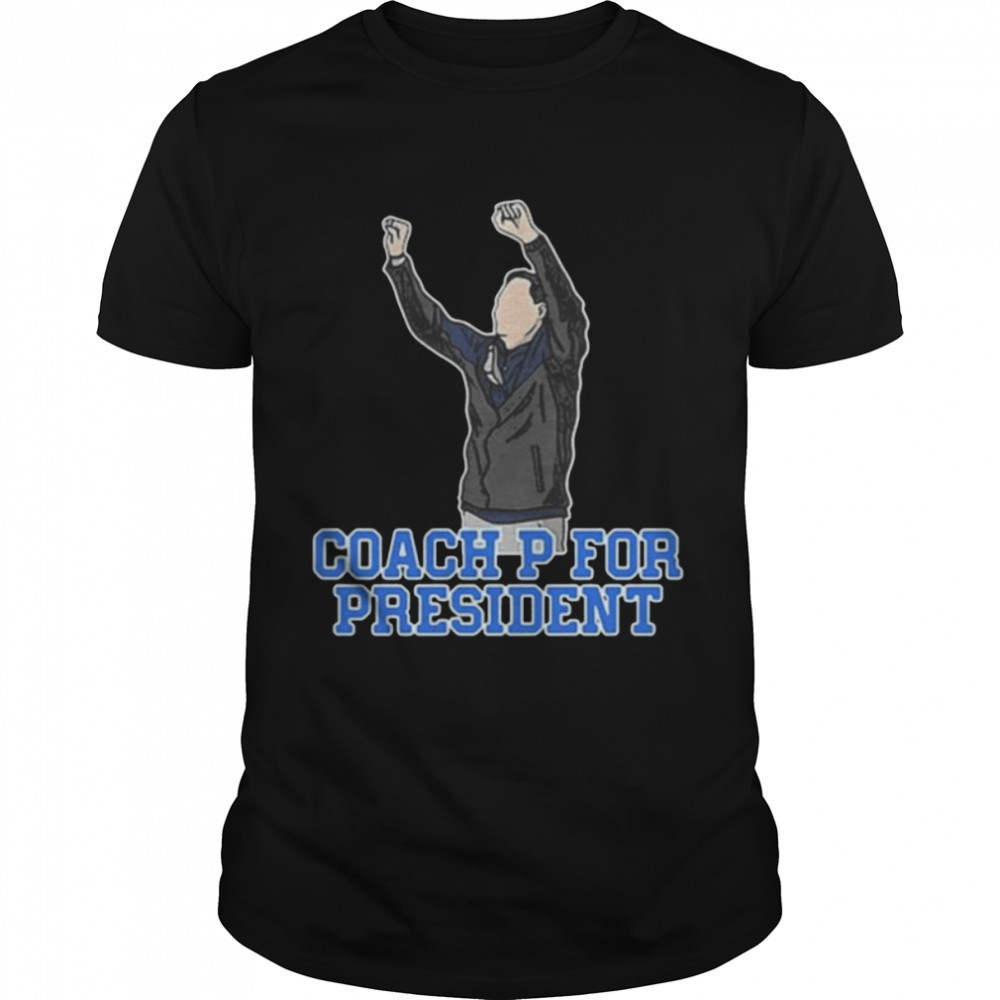 The Coach P For President Shirt