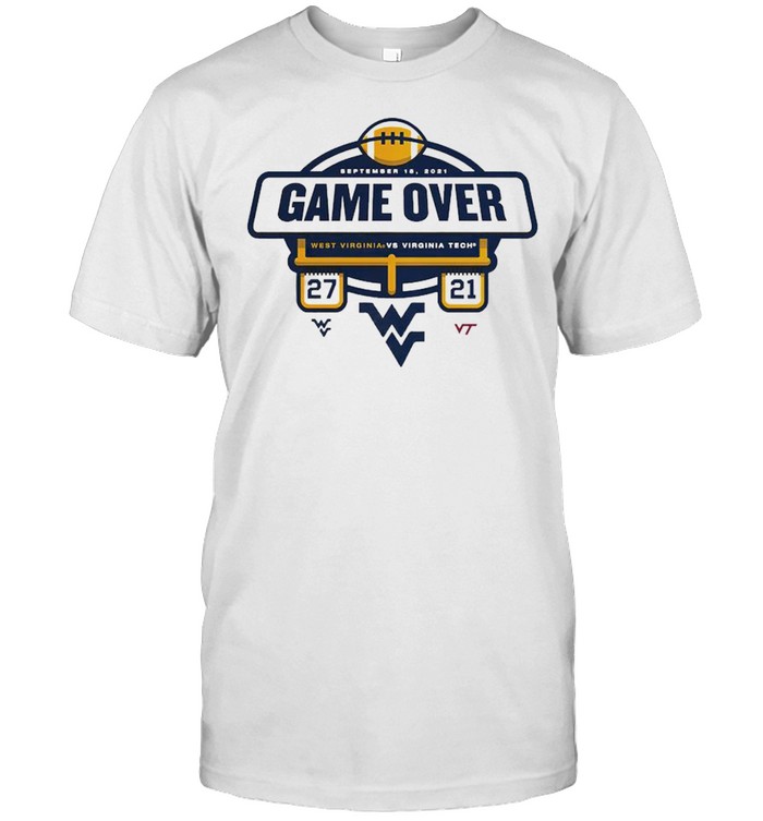 The West Virginia Mountaineers vs Virginia Tech Hokies Game Over 2021 Football Score shirt