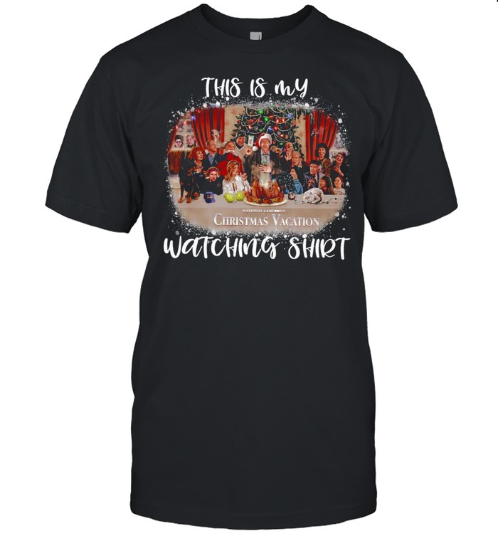 This is my national lampoon’s christmas vacation watching shirt