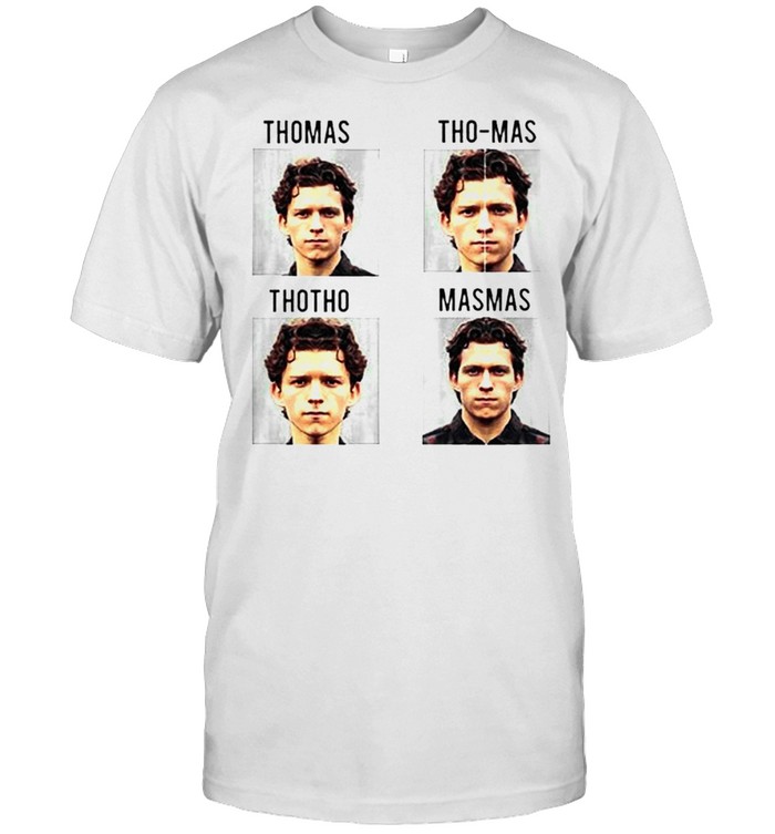 Tom Holland Thomas Tho-Mas Thotho Masmas shirt