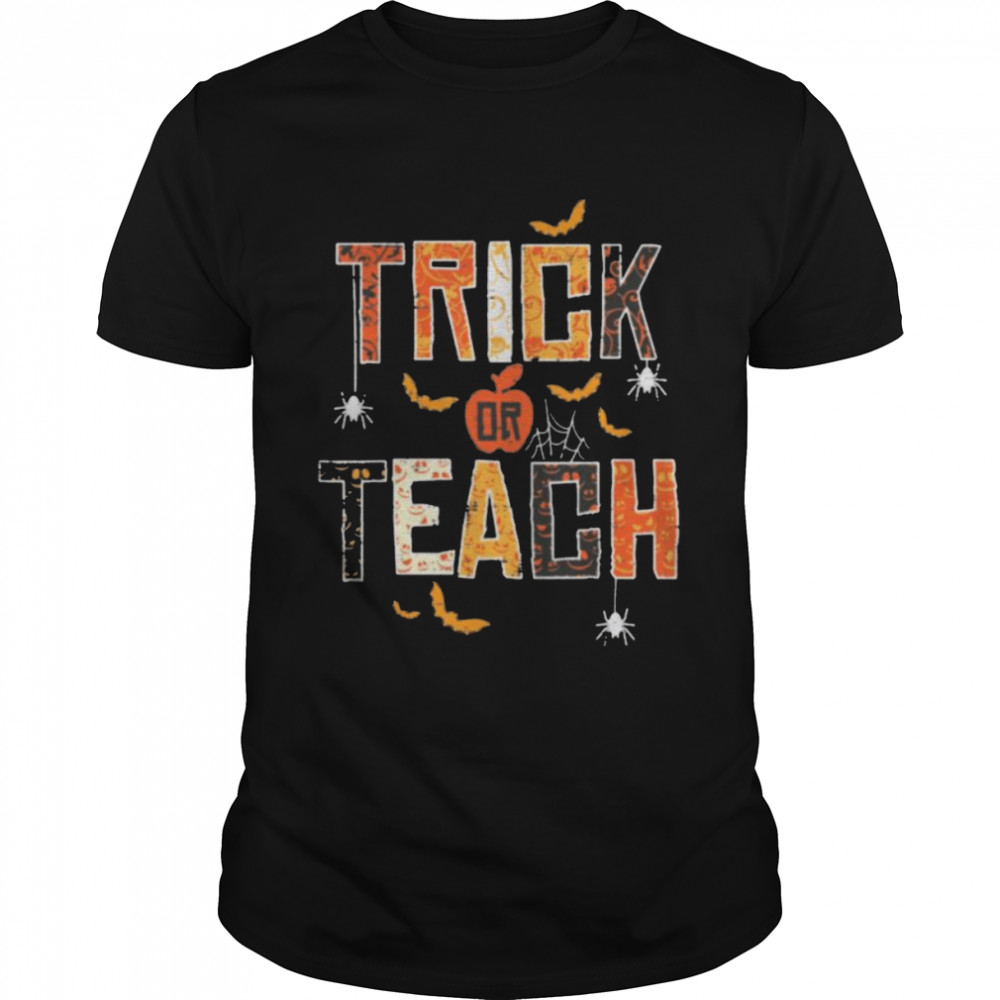 Trick Or Teach Cute Halloween Teacher Shirt