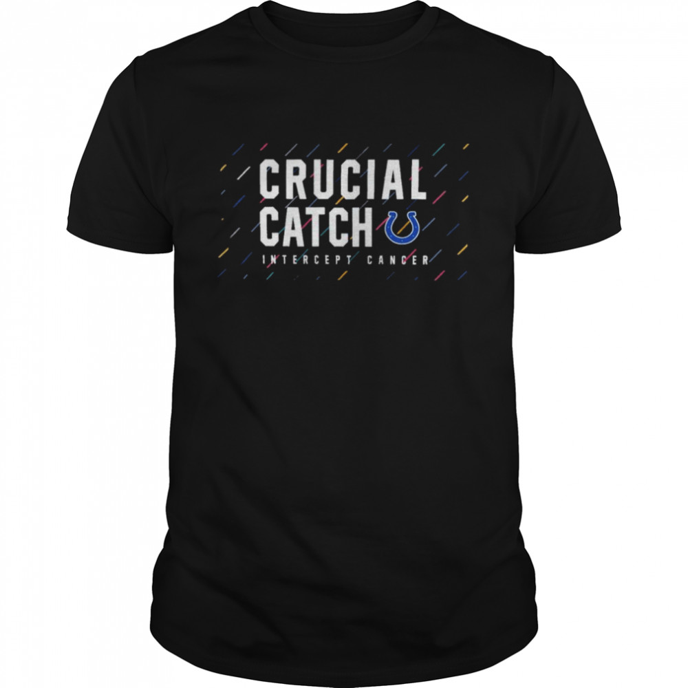 Indianapolis Colts 2021 crucial catch intercept cancer shirt