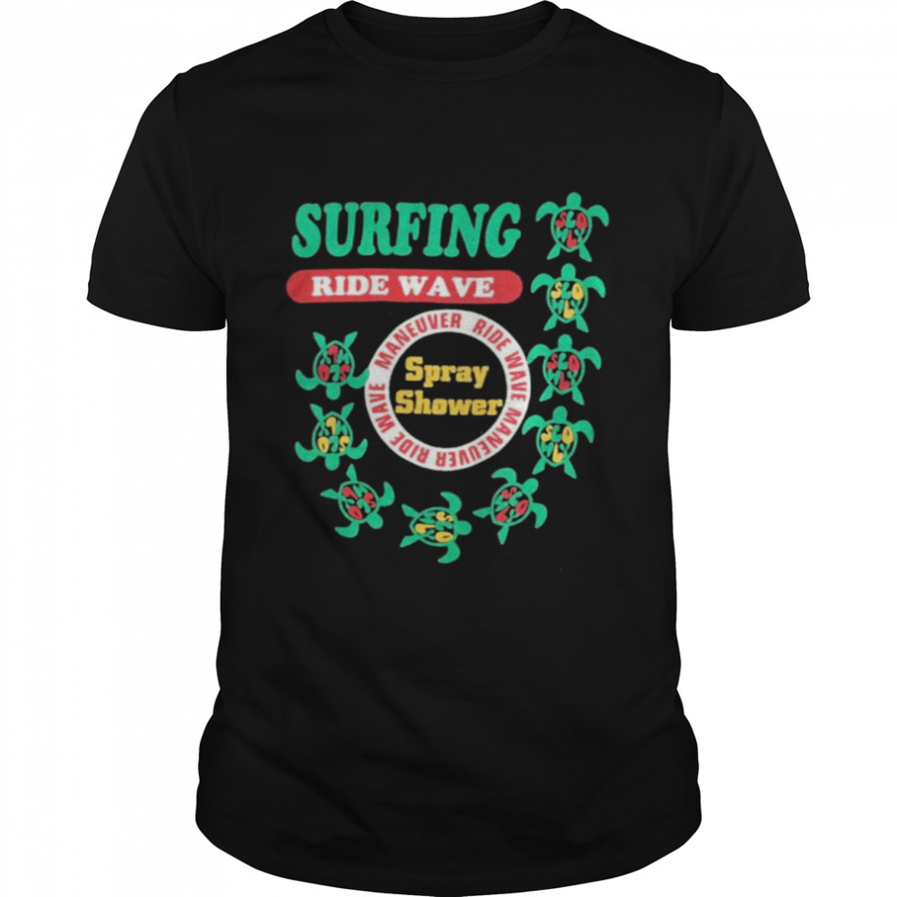 Turtle Surfing ride wave Spray Shower shirt