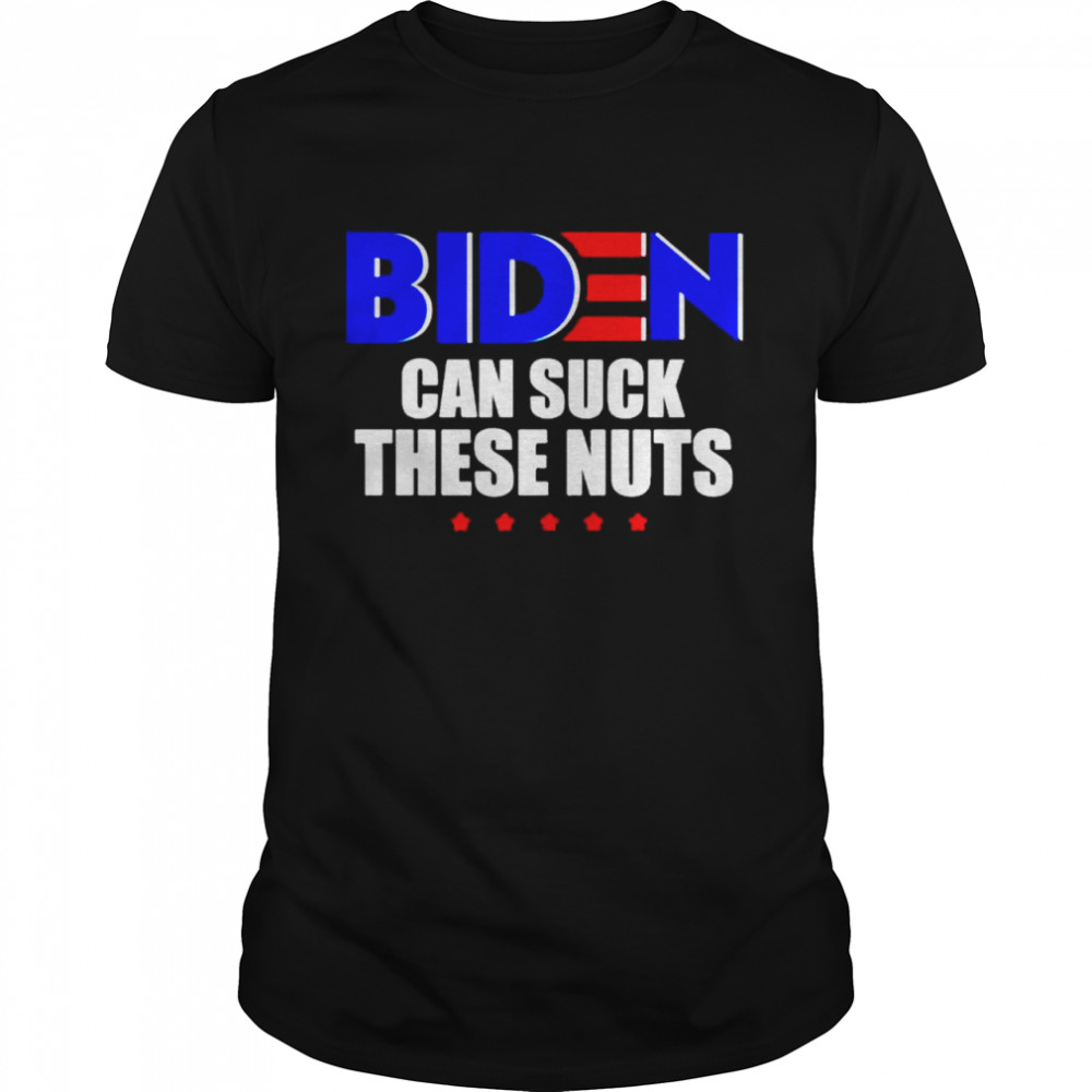 Biden can suck these nuts shirt