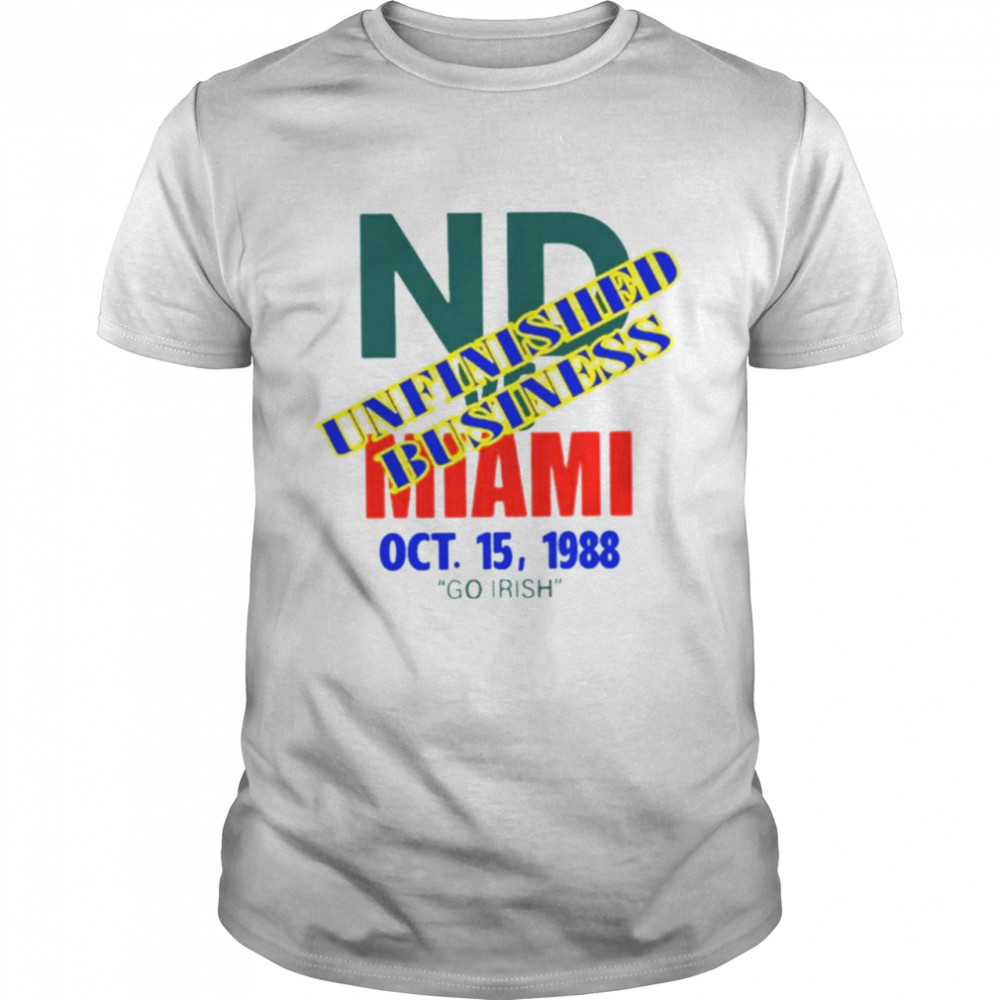 Catholics vs Convicts ND Miami unfinished business shirt