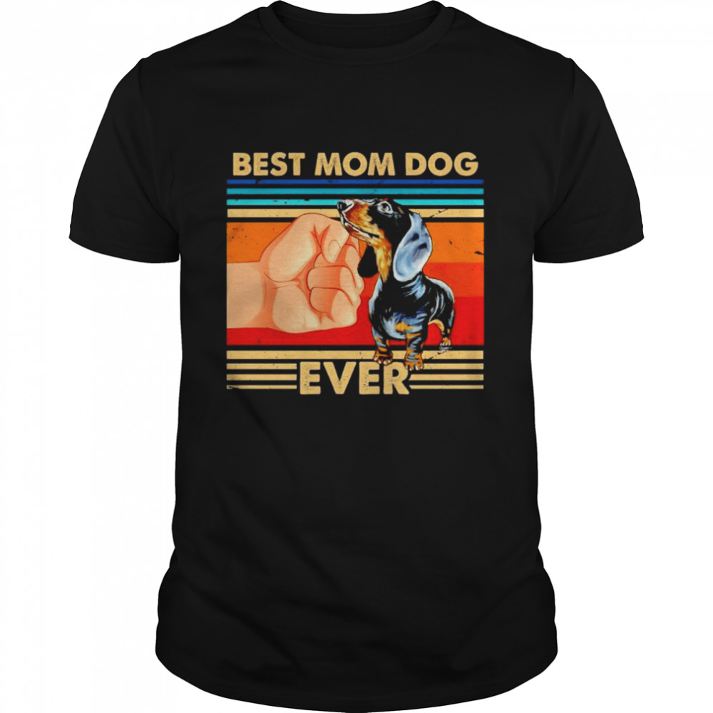 Dachshund best Mom dog ever vintage shirt