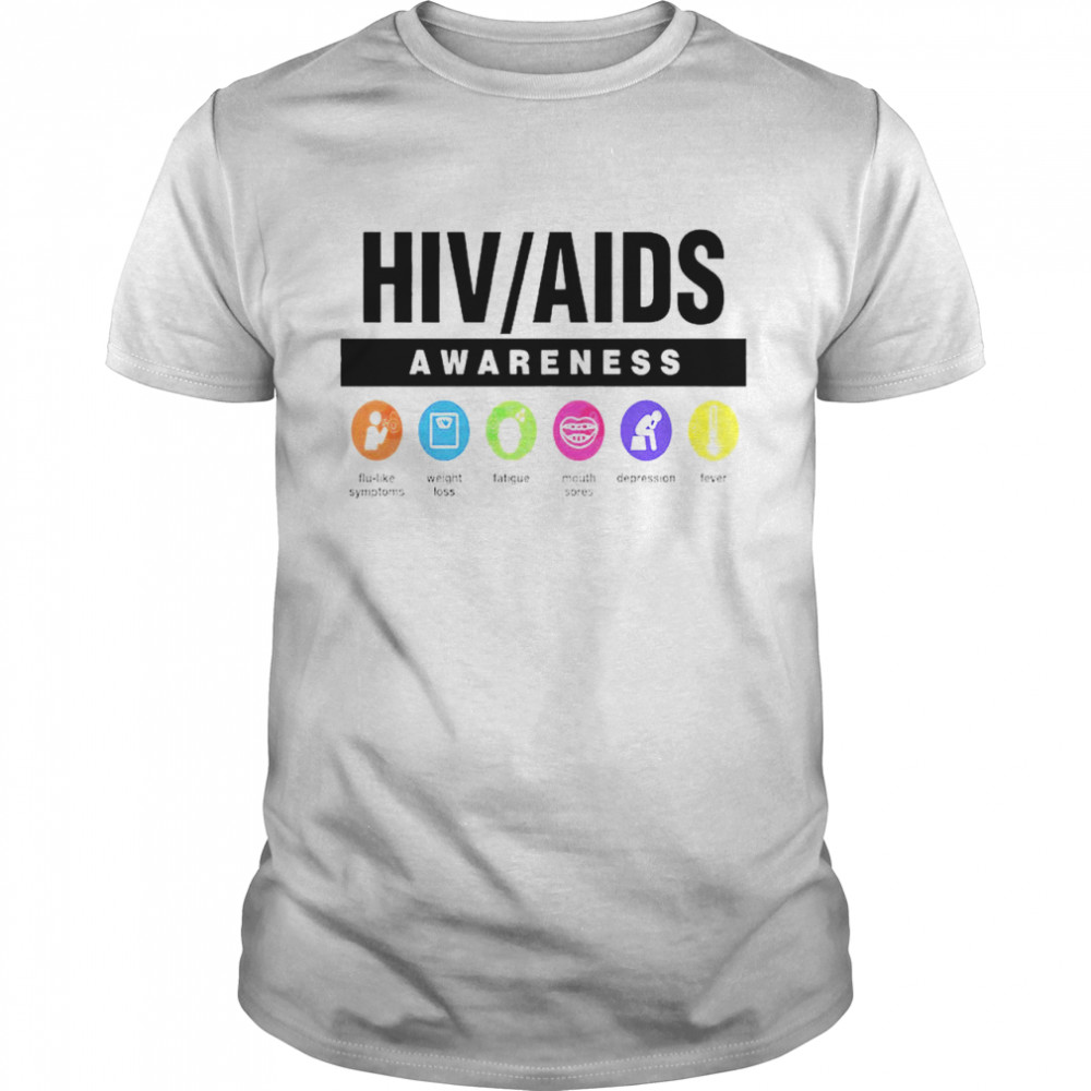 HIV and AIDS Disability Awareness Symptoms shirt