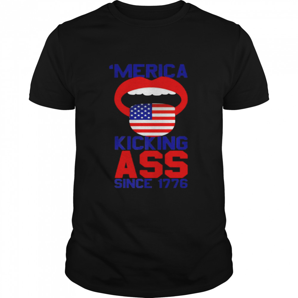 Merica Kicking Ass Since 1776 American Flag Independence Day T-shirt