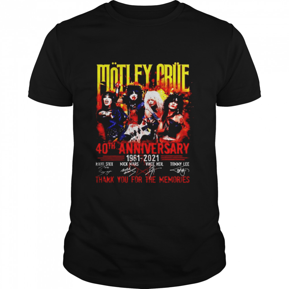 Motley Crue 40th Anniversary 1961 2021 thank you for the memories shirt