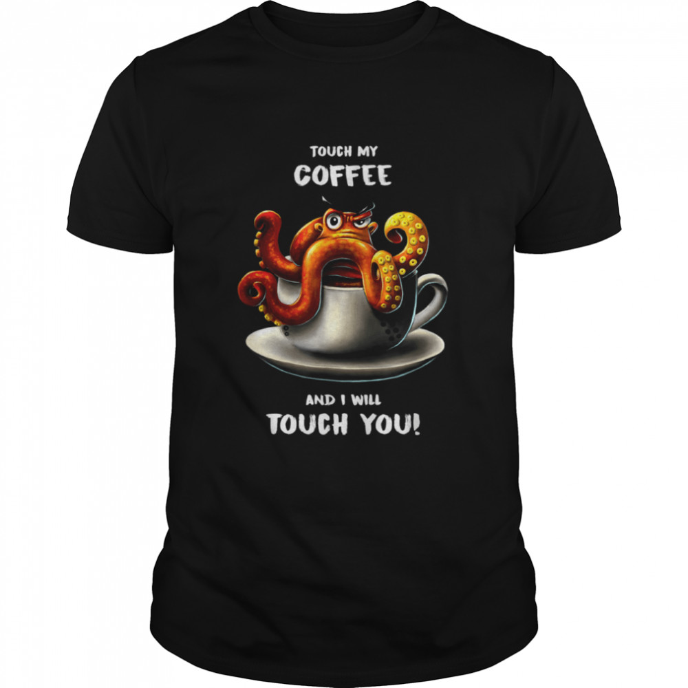 Octopus Coffee Art Saying Shirt