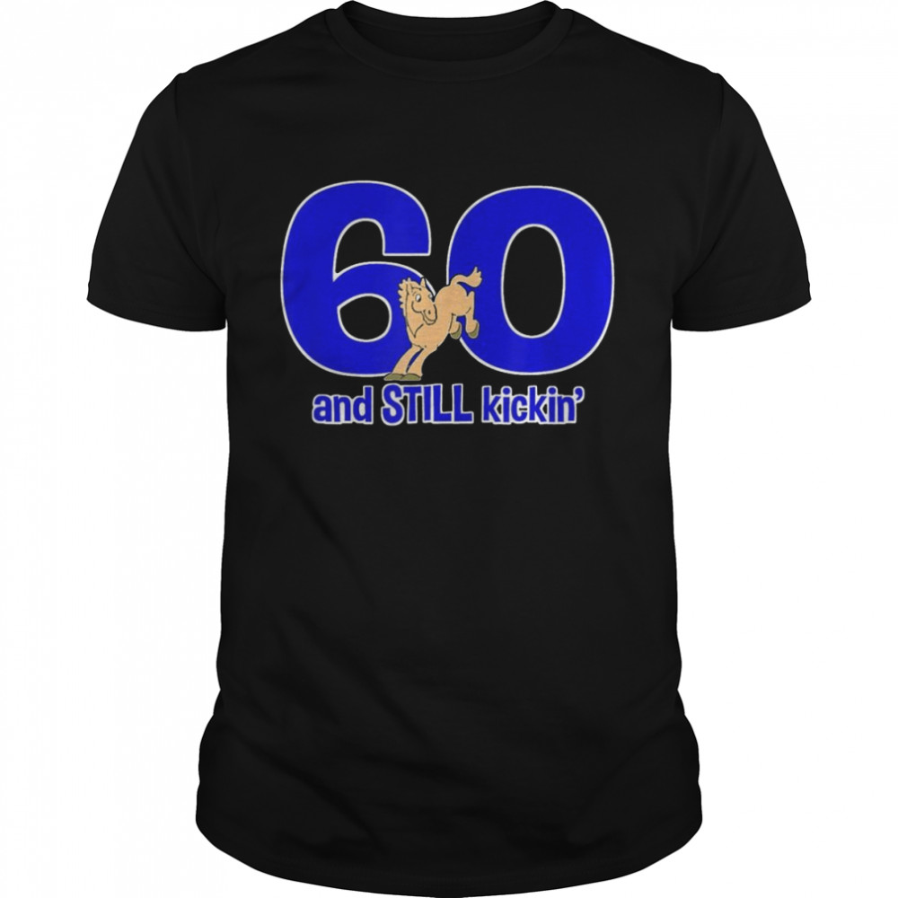 60th Birthday 60 And Still Kickin Party Gear Shirt