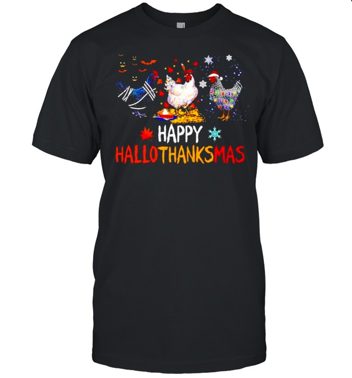 Chicken happy Hallothanksmas Halloween Thanksgiving Christmas shirt