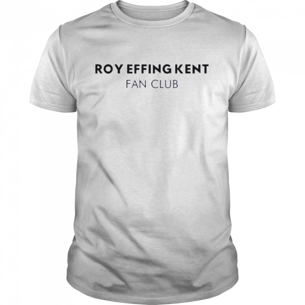 Roy kent fan club shirt