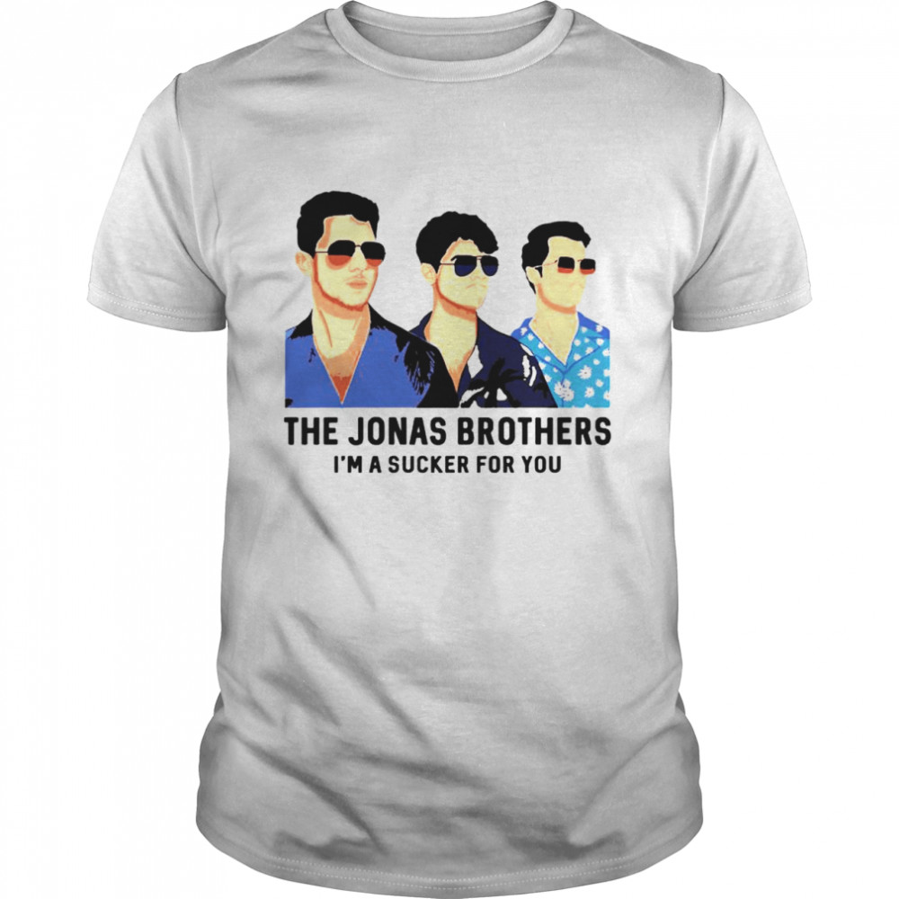 The Jonas Brothers I’m a sucker for you shirt