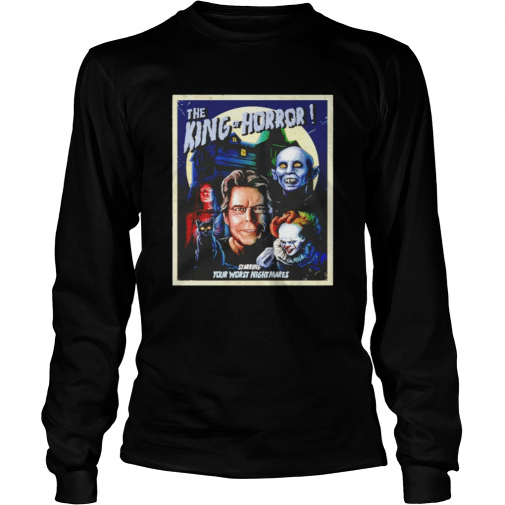 The King Of Horror starring your worst nightmares shirt Long Sleeved T-shirt