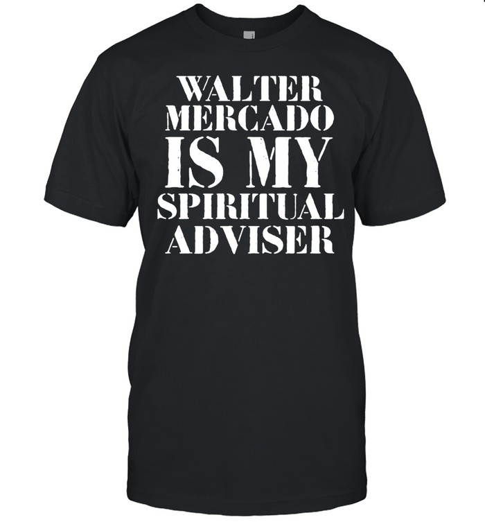 Walter mercado is my spiritual adviser shirt
