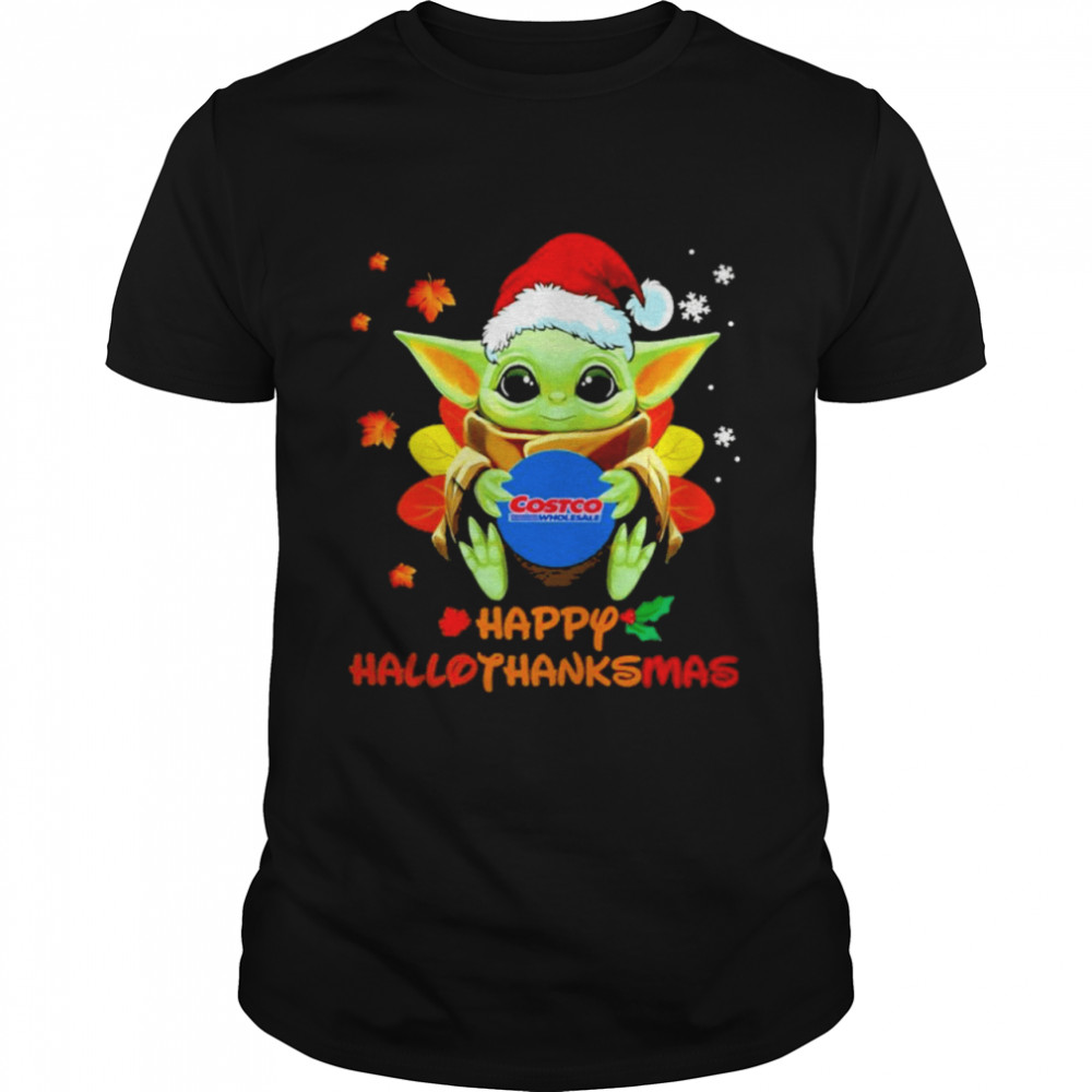 Baby Yoda hug Costo Wholesale Happy Hallothanksmas shirt