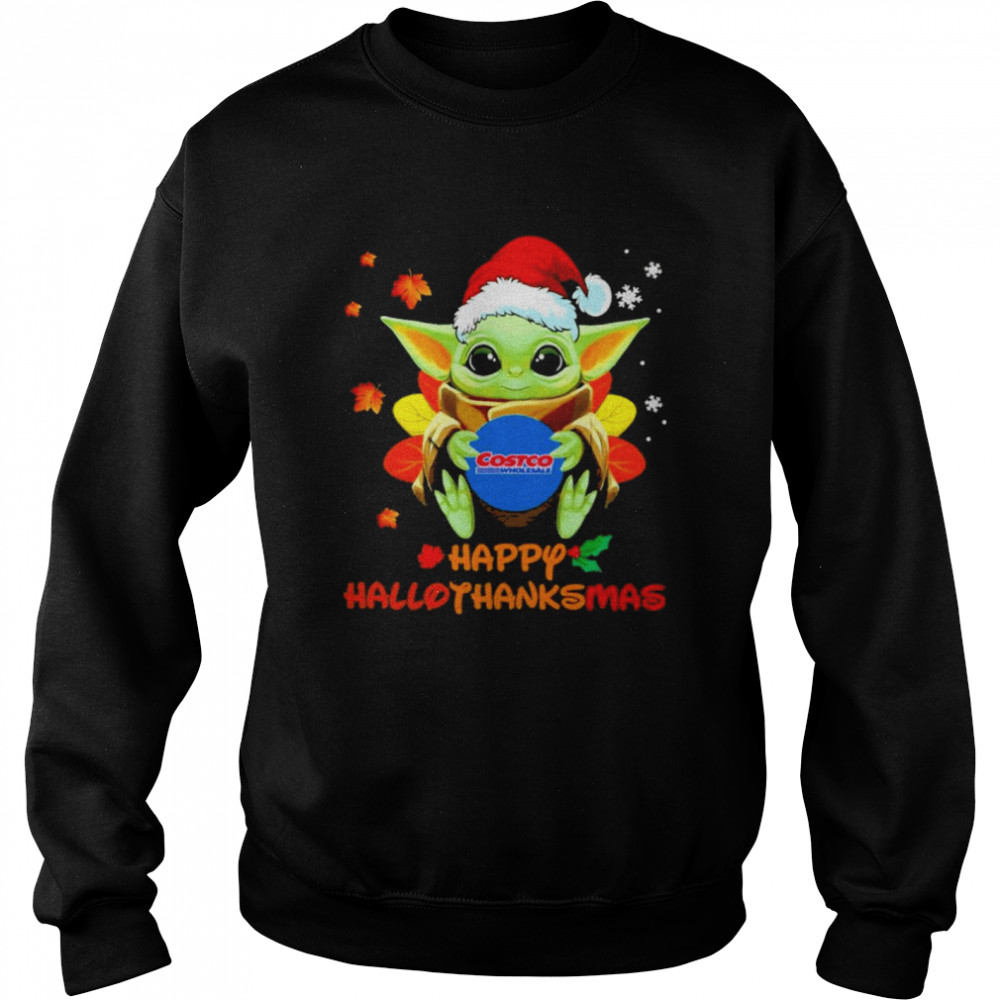 Baby Yoda hug Costo Wholesale Happy Hallothanksmas shirt Unisex Sweatshirt
