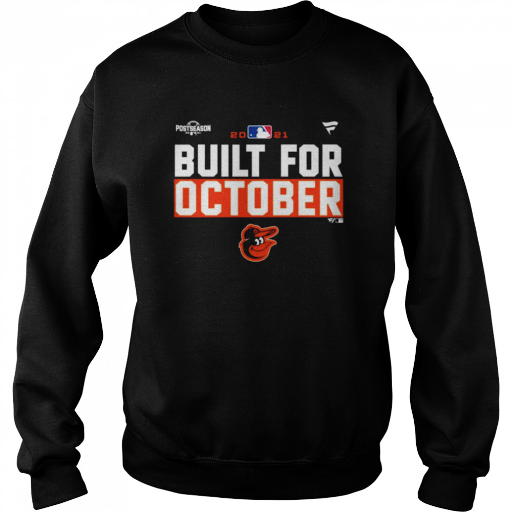 Baltimore Orioles 2021 postseason built for October shirt Unisex Sweatshirt