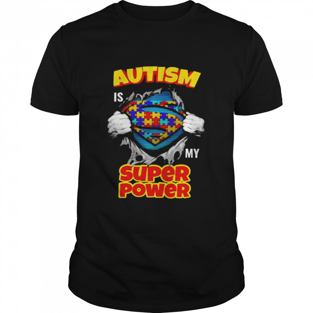 Blood inside me Autism is my super power shirt