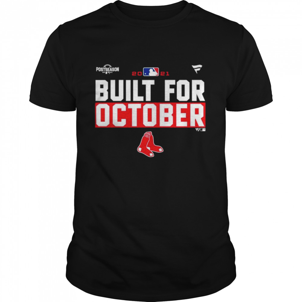 Boston Red Sox 2021 postseason built for October shirt