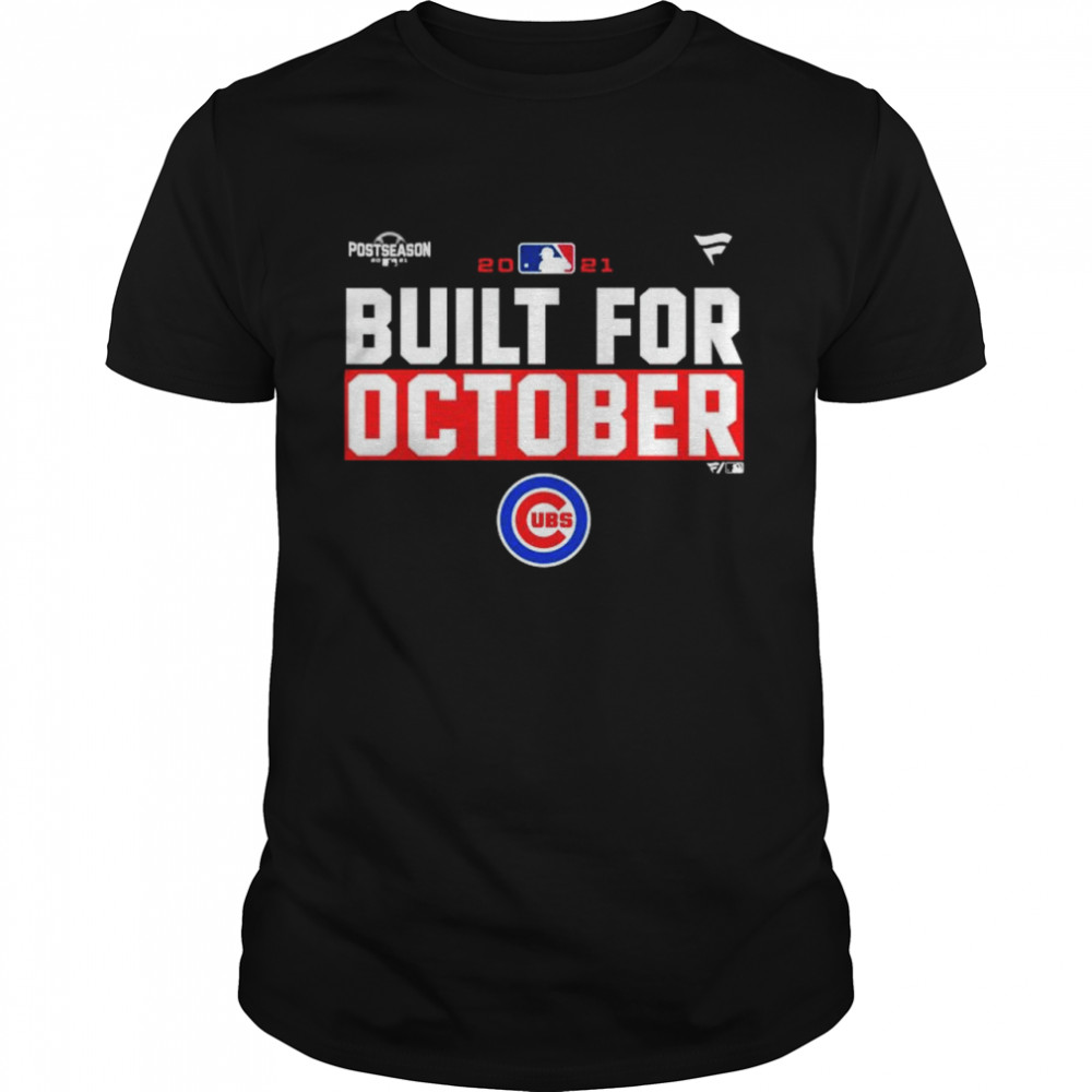 Chicago Cubs 2021 postseason built for October shirt