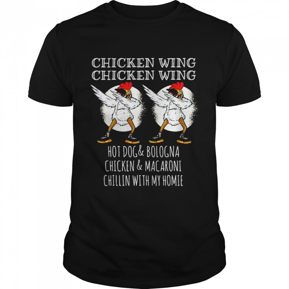 Chicken Wing Chicken Wing Hot Dog And Bologna Chicken Mac T-shirt
