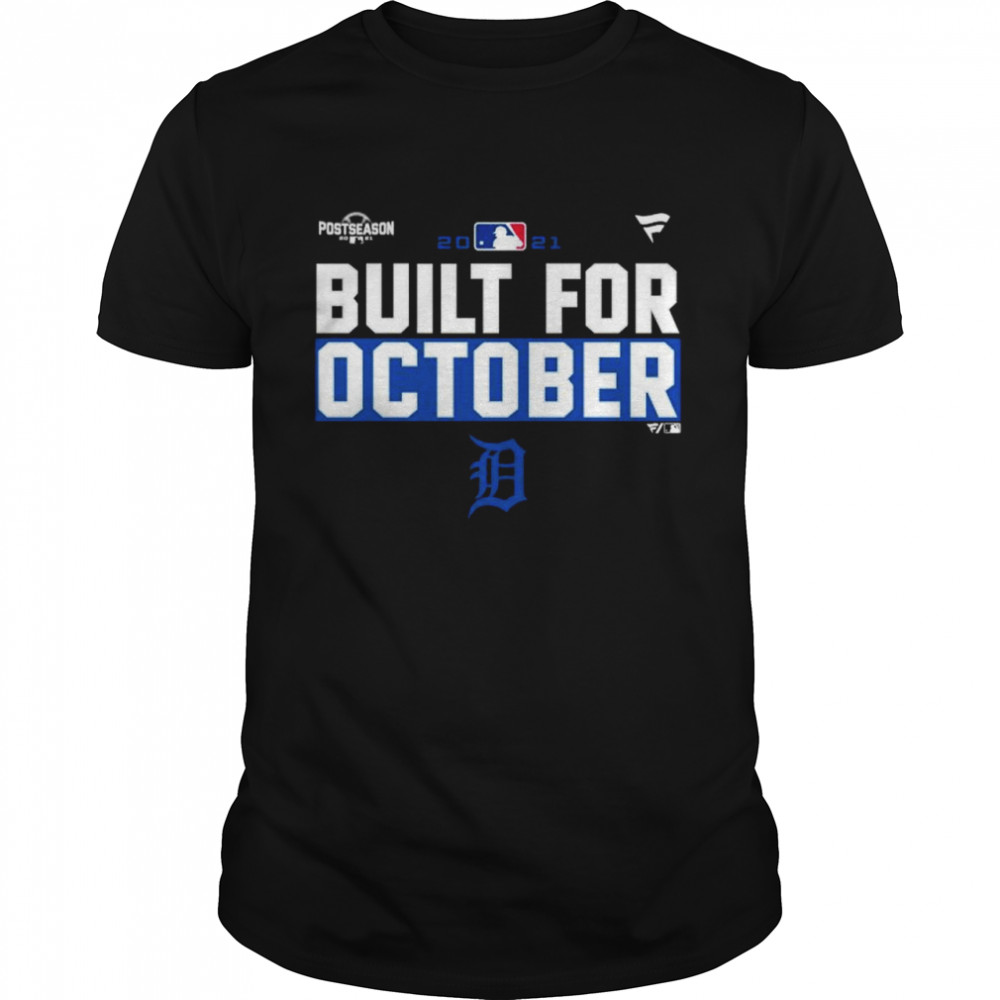 Detroit Tigers 2021 postseason built for October shirt