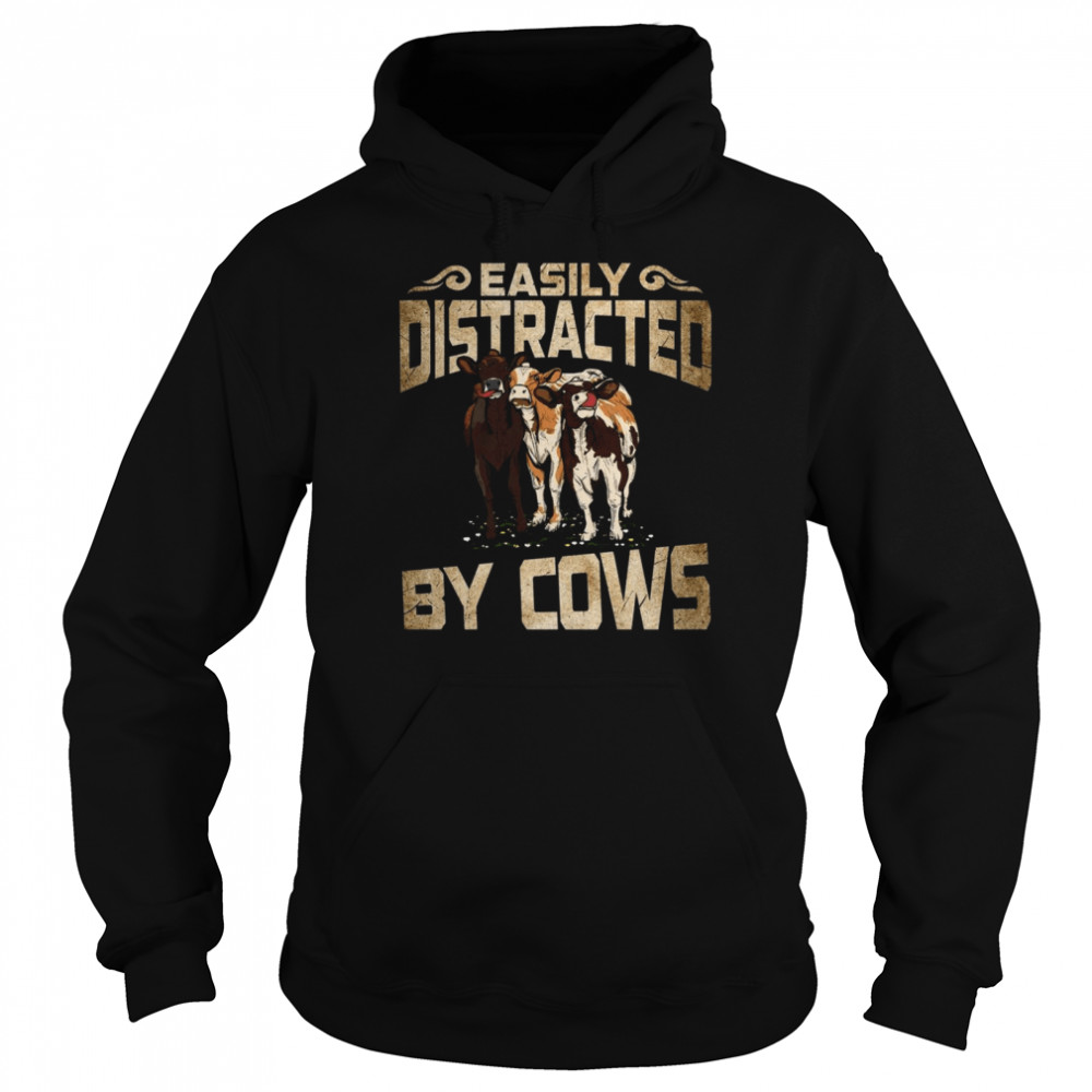 Easily distracted by cows shirt Unisex Hoodie