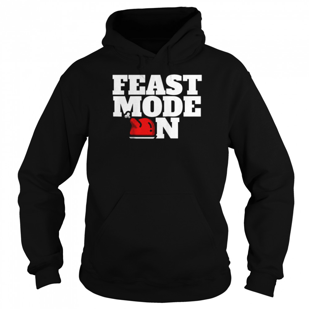 Family Matching Christmas Outfit Thanksgiving Feast Mode On  Unisex Hoodie