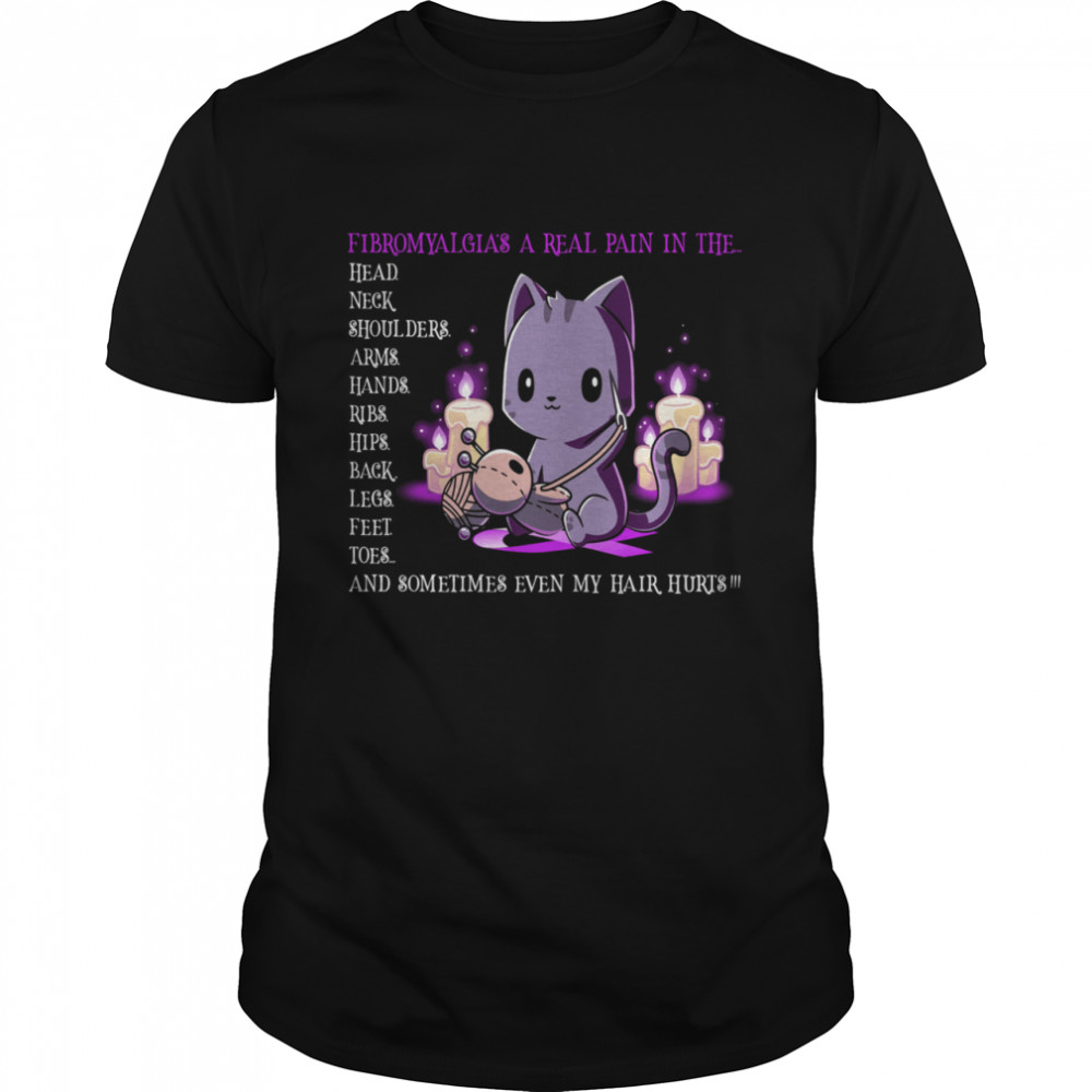 Fibromyalgia A Real Pain In The Head Neck Shoulders Arms Hands shirt