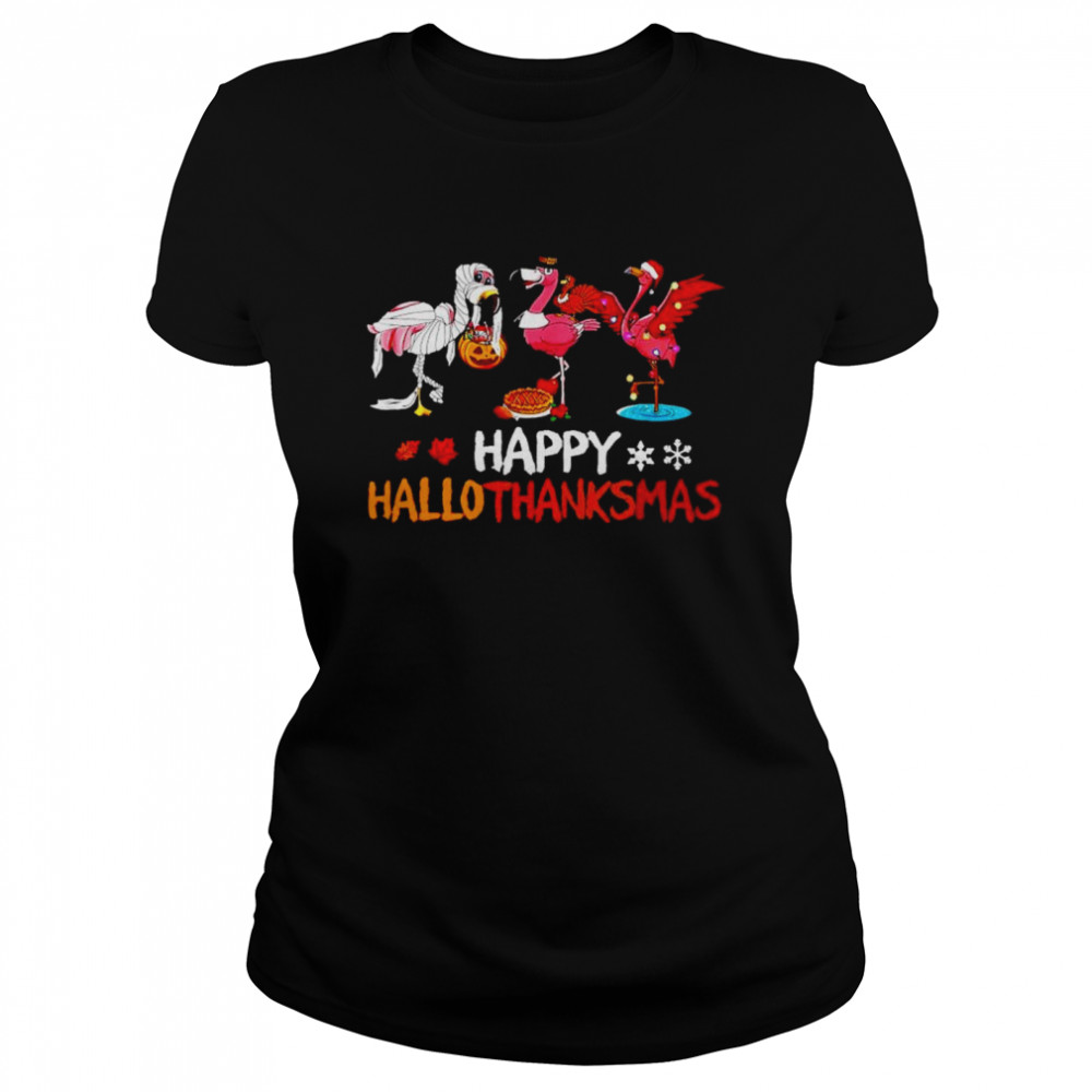 Flamingo happy Hallothanksmas Halloween Thanksgiving Christmas shirt Classic Women's T-shirt