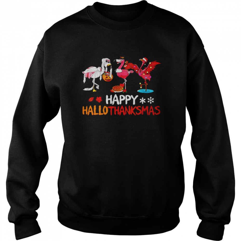 Flamingo happy Hallothanksmas Halloween Thanksgiving Christmas shirt Unisex Sweatshirt