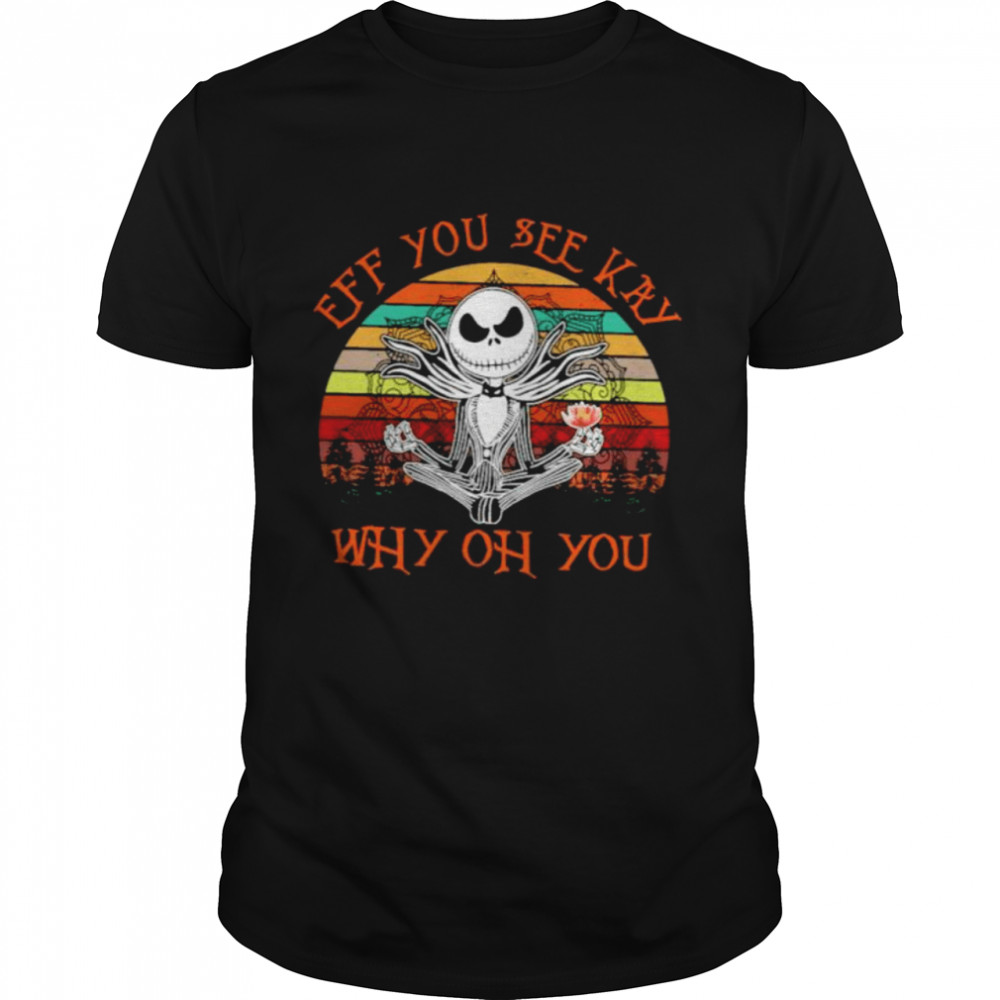 Jack Skellington Yoga eff you see kay why oh you vintage shirt