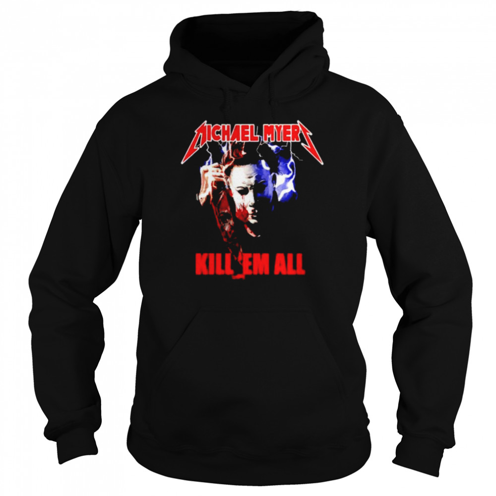 Metallica Michael Myers kill em all shirt Unisex Hoodie