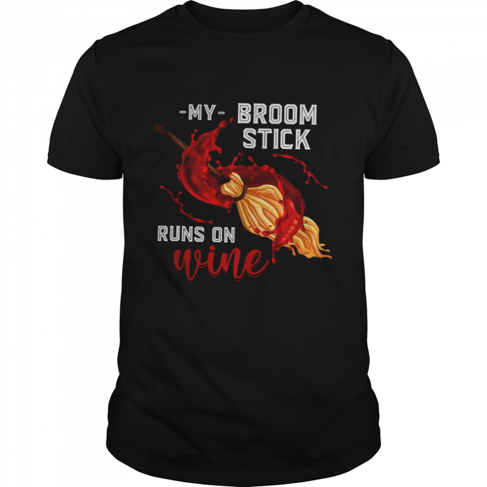 My Broomstick Runs On Wine Halloween T-shirt