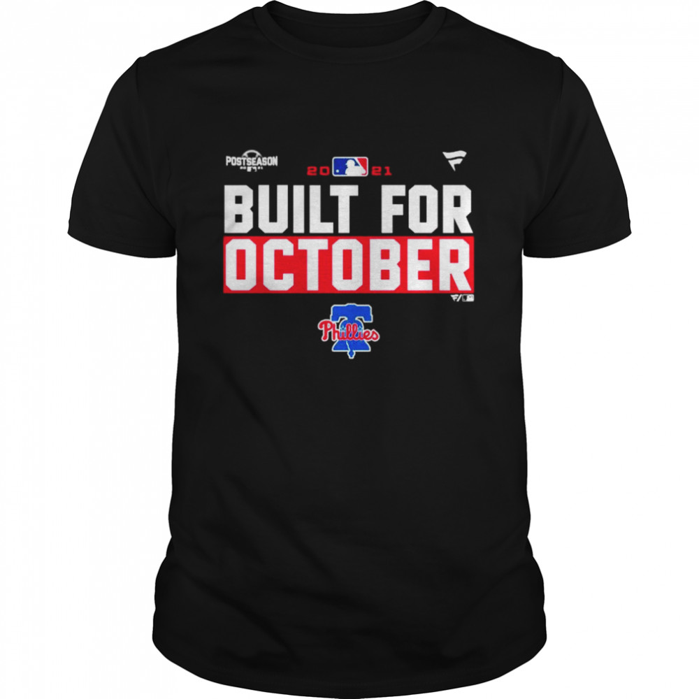 Philadelphia Phillies 2021 postseason built for October shirt Classic Men's T-shirt