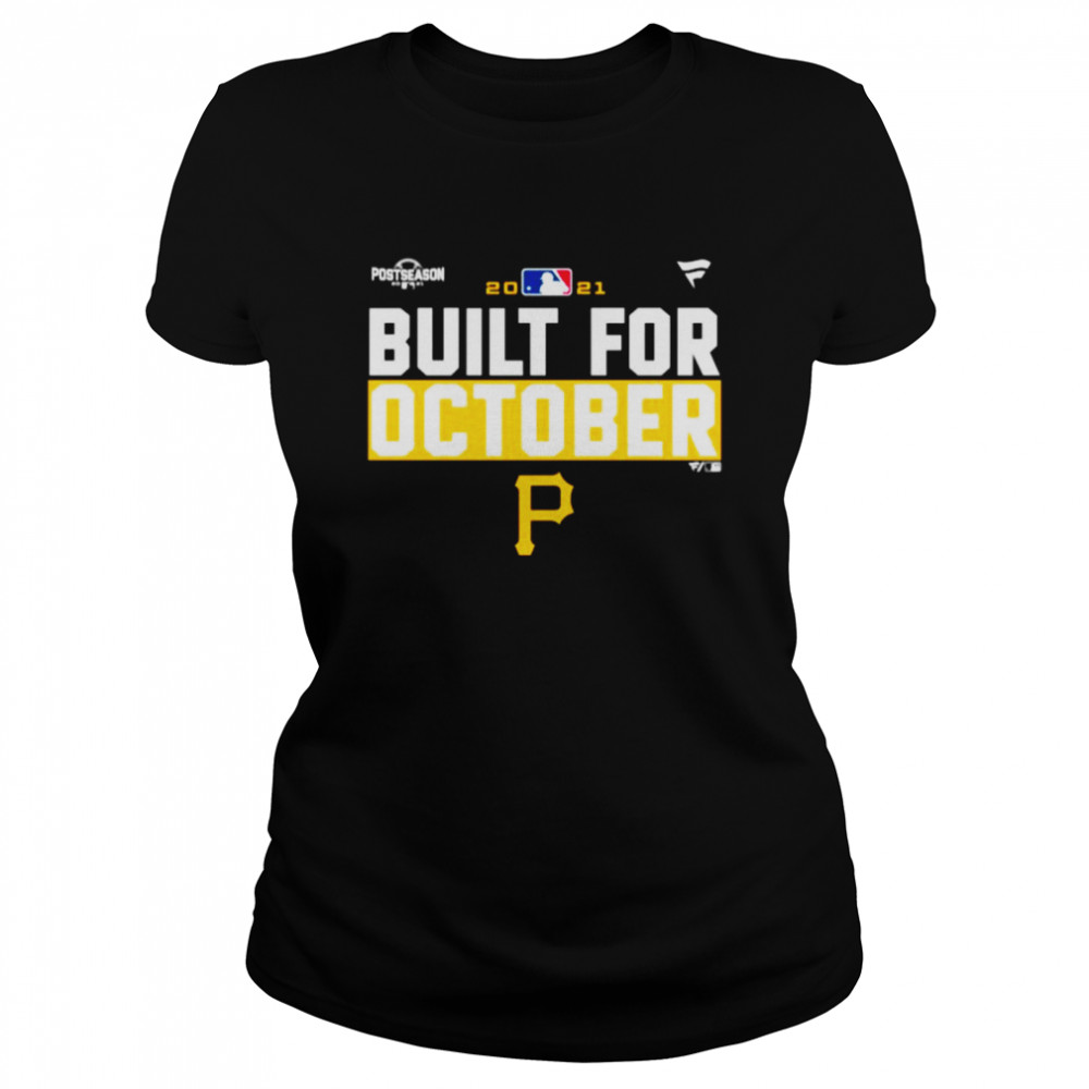 Pittsburgh Pirates 2021 postseason built for October shirt Classic Women's T-shirt
