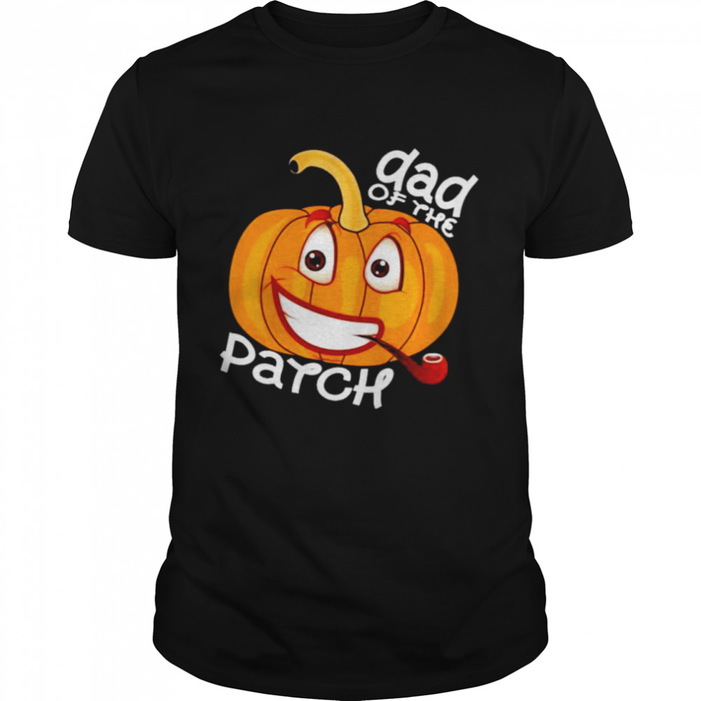 Pumpkin dad of the patch halloween shirt