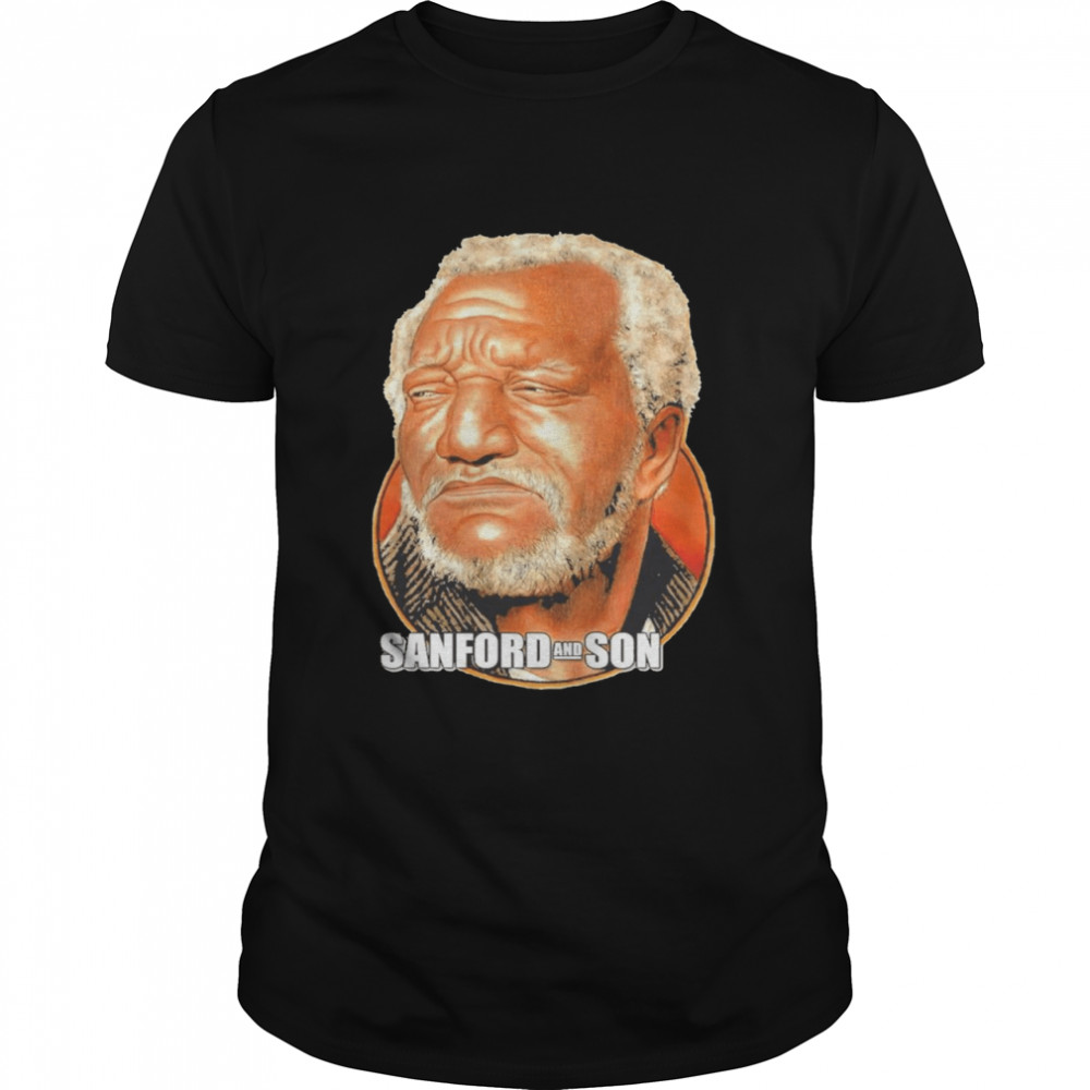 Sanford and Son 2021 shirt