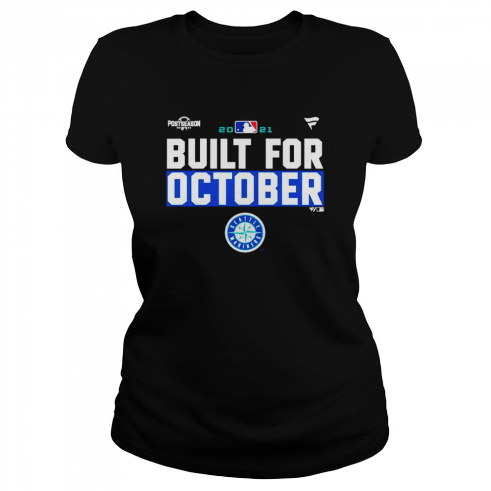 Seattle Mariners 2021 postseason built for October shirt Classic Women's T-shirt