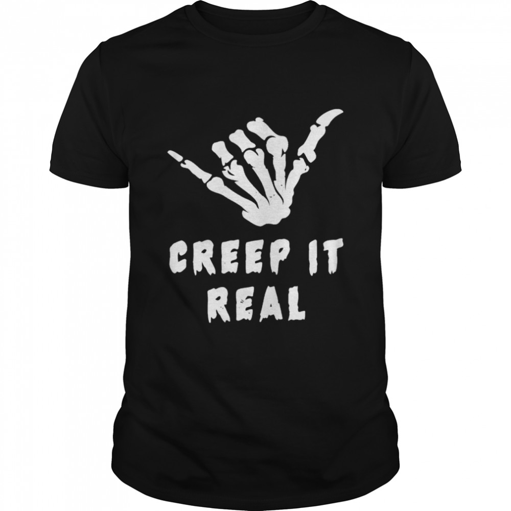 Skeleton creep it real shirt