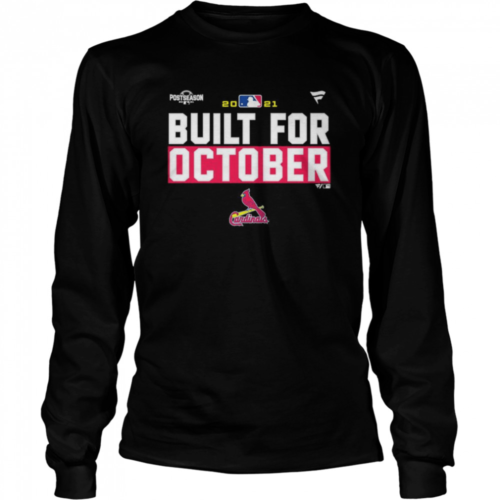 St. Louis Cardinals 2021 postseason built for October shirt Long Sleeved T-shirt