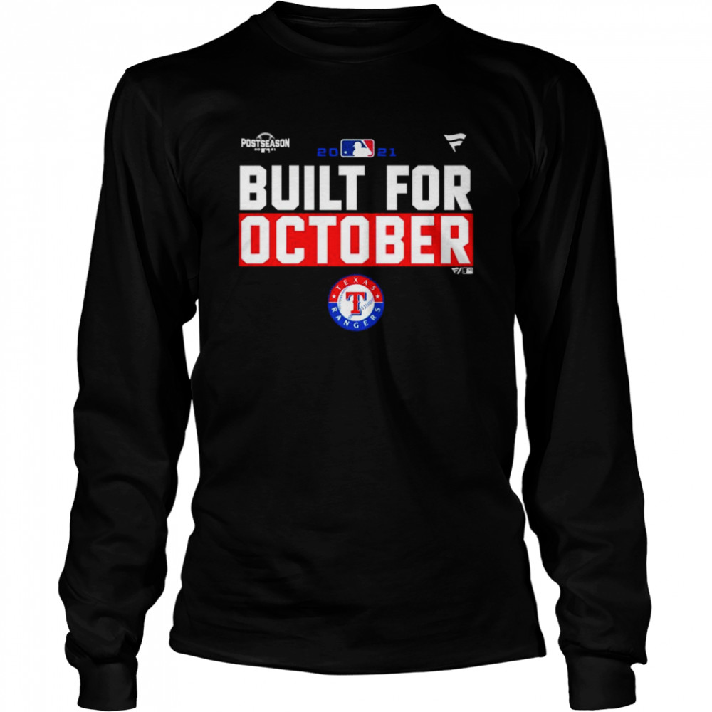 Texas Rangers 2021 postseason built for October shirt Long Sleeved T-shirt