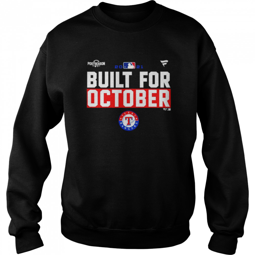Texas Rangers 2021 postseason built for October shirt Unisex Sweatshirt